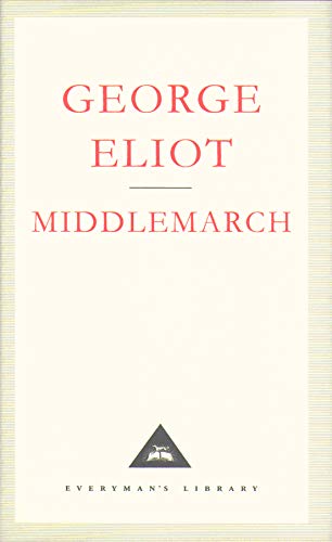 Middlemarch: A Study of Provinicial Life (Everyman's Library CLASSICS) von Everyman's Library